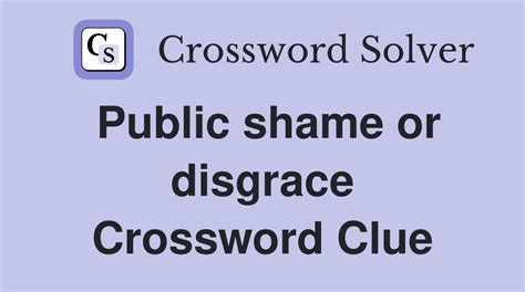 public disgrace crossword clue